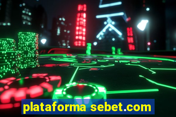 plataforma sebet.com